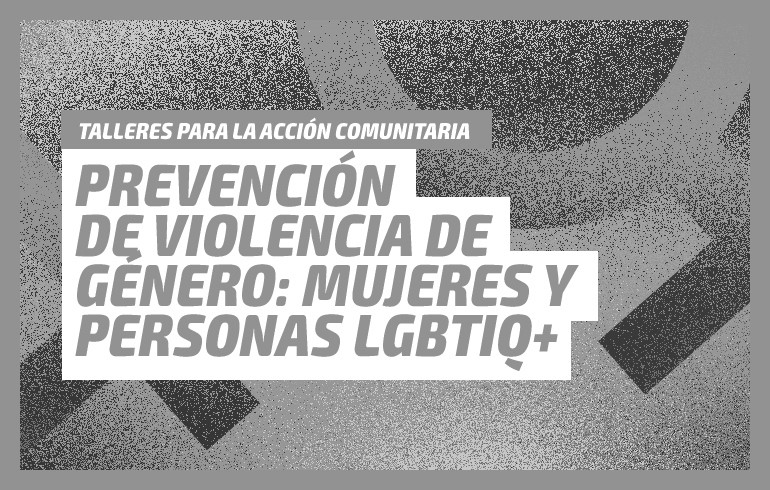 Prevención de violencia de género: mujeres y personas LGBTIQ+ TAC_PVG01